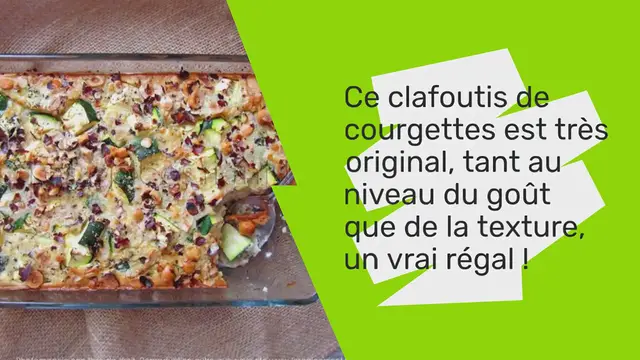 Video thumbnail for Clafoutis de courgettes, fromage de chèvre frais et noisettes grillées