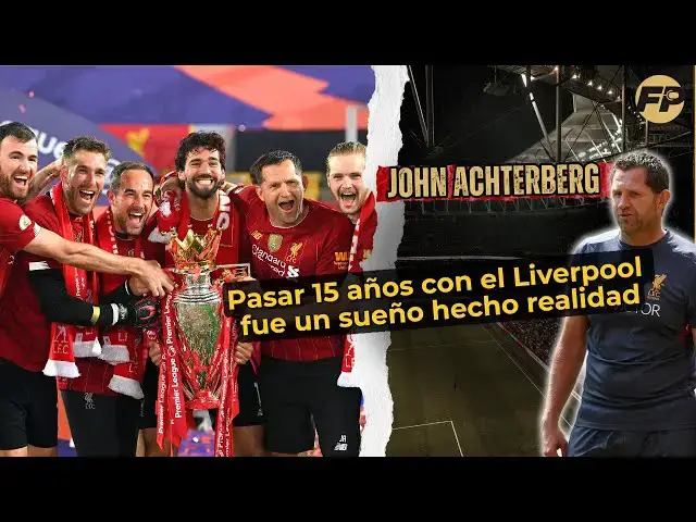 Video thumbnail for John Achterberg: Pasar 15 años con el Liverpool fue un sueño hecho realidad