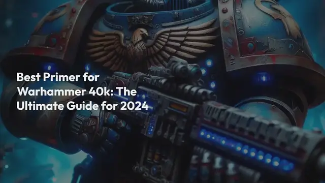 Video thumbnail for Best Primer for Warhammer 40k: The Ultimate Guide