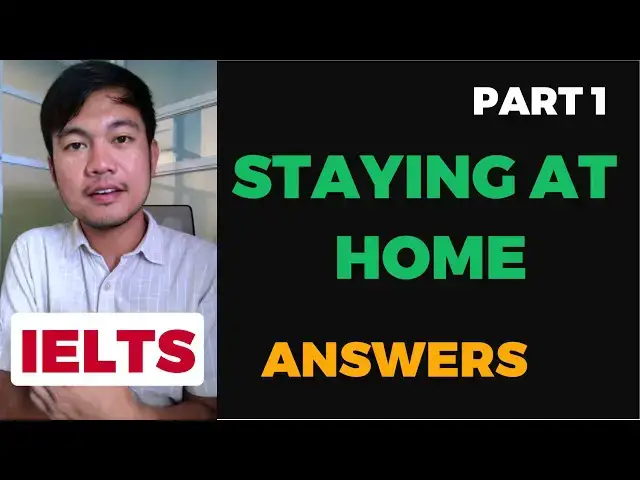 'Video thumbnail for STAYING AT HOME | IELTS Speaking Part 1 Recent Questions'