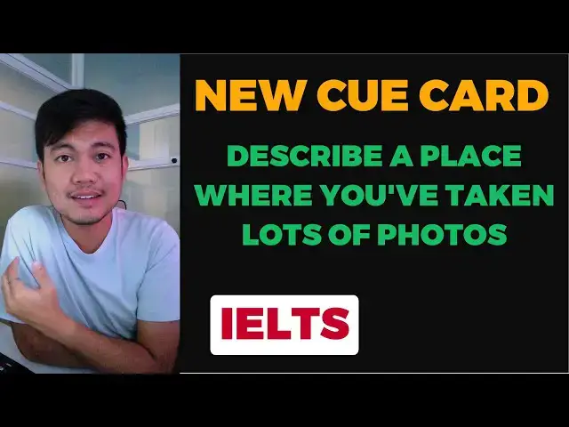'Video thumbnail for DESCRIBE A PLACE WHERE YOU HAVE TAKEN PHOTOS MORE THAN ONCE | IELTS CUE CARD'
