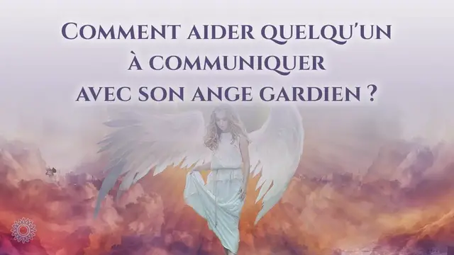 Video thumbnail for 👼 COMMENT AIDER QUELQU'UN À COMMUNIQUER AVEC SON ANGE GARDIEN ?