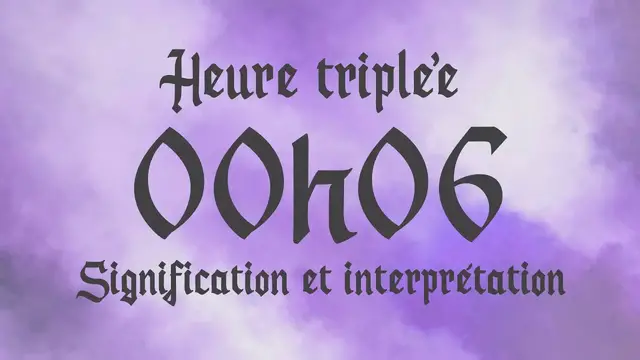Video thumbnail for 🌸 HEURE TRIPLEE 00h06 - Signification et Interprétation angélique