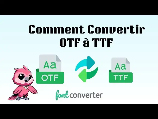 Video thumbnail for Comment Convertir OTF en TTF (Guide Simple)