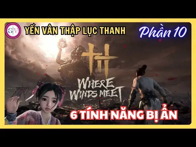 Video thumbnail for Yến Vân Thập Lục Thanh: 6 Bí Kíp Tân Thủ Ẩn Giấu Game Thủ Mới Chơi Nhất Định Phải Biết.