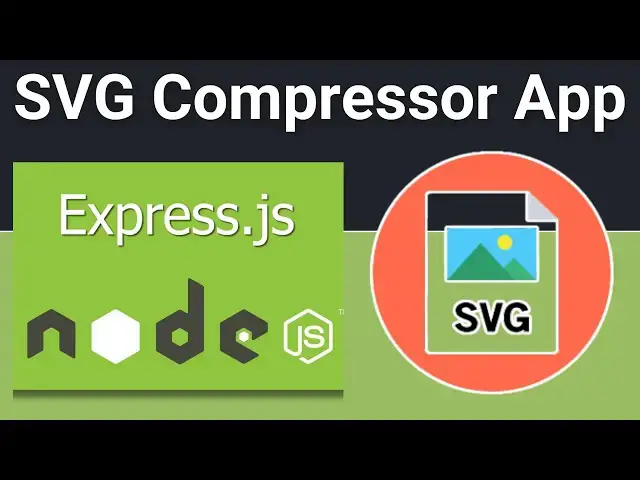 Video thumbnail for Node.js Express Project to Build SVG Compressor in Browser to Reduce Size of SVG in Browser