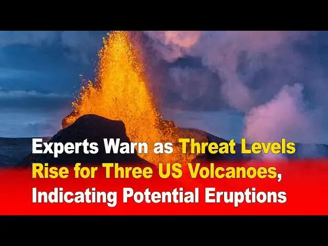 Video thumbnail for Threat Levels Rising for 3 U.S. Volcanoes 🌋 | Eruption Risk Increasing