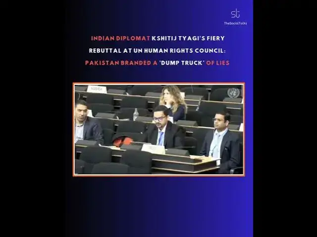 'Video thumbnail for Indian Diplomat Kshitij Tyagi’s Fiery UNHRC Rebuttal: Pakistan Called a ‘Dump Truck’ of Lies'