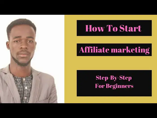 Video thumbnail for How To Start Affiliate Marketing Step By Step For Beginners