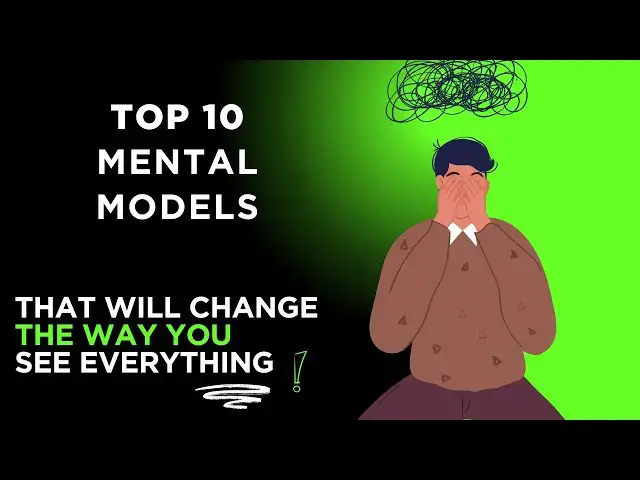 'Video thumbnail for Top 15 Mental Models That Will Change the Way You See Everything'
