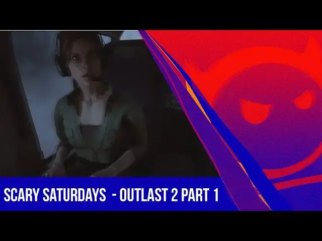 'Video thumbnail for Scary Saturdays - Outlast 2 Part 1'