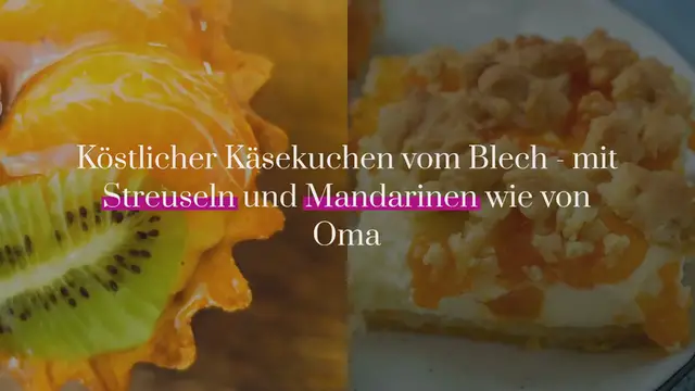 Video thumbnail for Omas Quark Streuselkuchen vom Blech – Streusel Käsekuchen mit Mandarinen