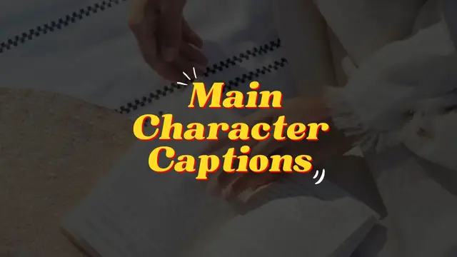 Video thumbnail for 31+ Main Character Captions For Instagram