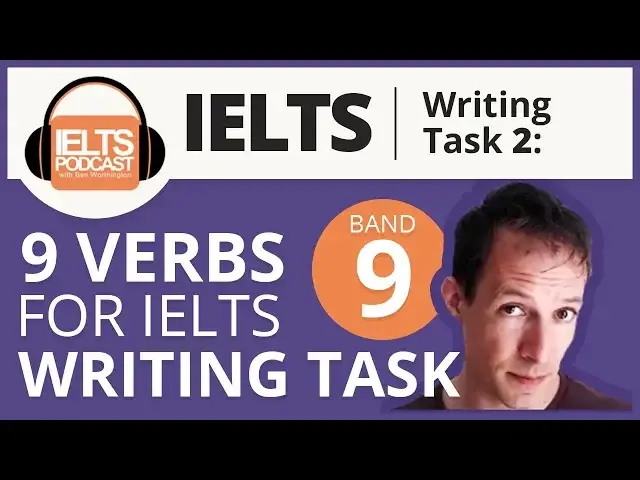 Video thumbnail for 9 Band 9 Verbs for IELTS Writing Task