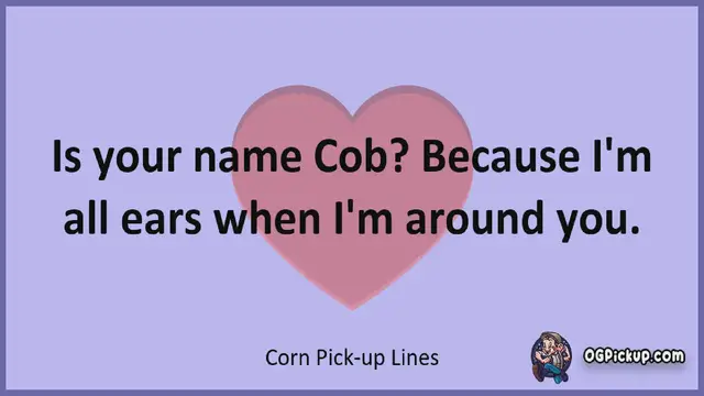 Video thumbnail for Corn - Pickup-Lines & Rizz for Him & for Her