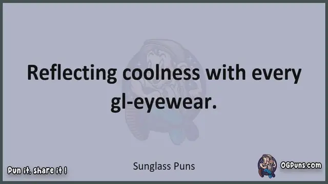 Video thumbnail for Sunglass - Jokes, Puns, Wordplays, and Laughter