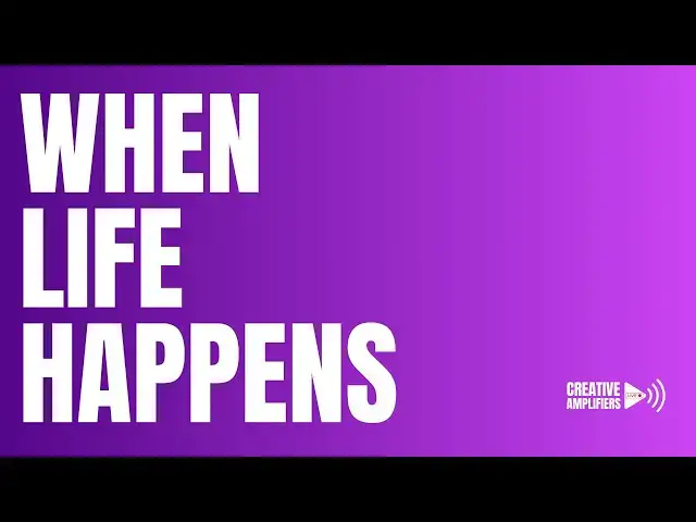 Video thumbnail for Creative Amplifiers Live - Permission to Pause: When Life Demands Your Full Attention