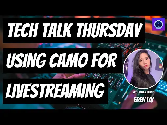 Video thumbnail for Tech Talk - Exploring Camo Studio with Eden Liu