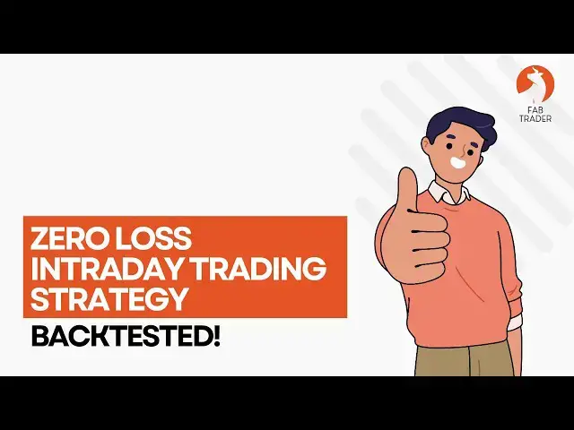 'Video thumbnail for Zero Loss Intraday Strategy Backtested! |  FabTrader'
