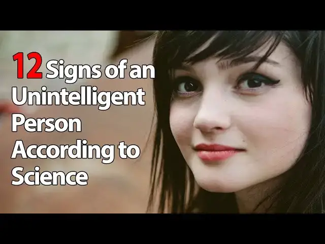 Video thumbnail for 12 Signs of an Unintelligent Person