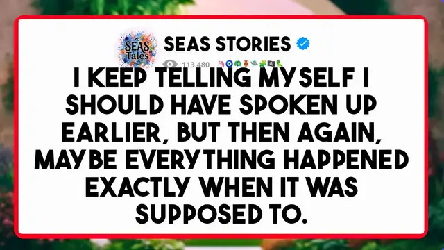 Video thumbnail for I keep telling myself I should have spoken up earlier, but then again, maybe everything happened exactly when it was supposed to.
