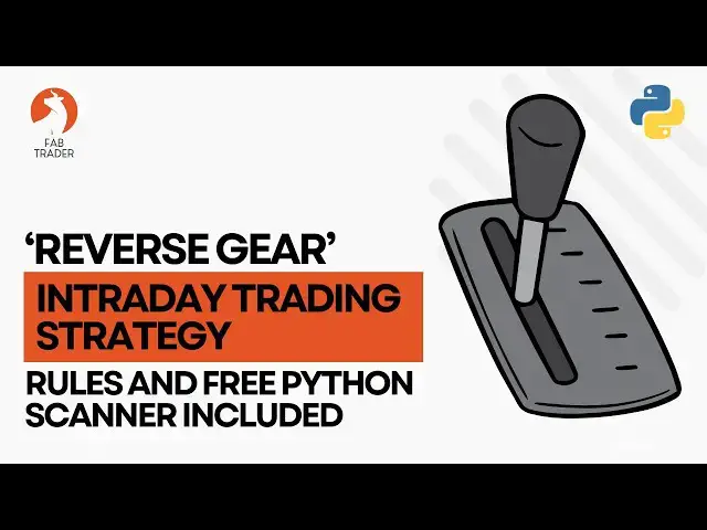 'Video thumbnail for Reverse Gear Intraday Strategy | Rules and Python screener Included | Mean Reversion | Backtesting'
