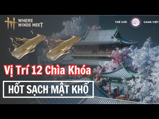 Video thumbnail for Where Winds Meet: Vị Trí 12 Chìa Khóa Để Mở Mật Khố Hoàng Cung Khai Phong Từ A Đến Z!