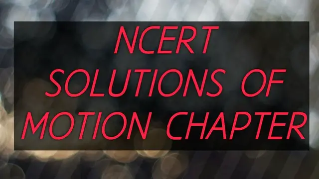 Video thumbnail for class ix physics || motion chapter end exercise || solution of motion chapter || class 9 physics ||