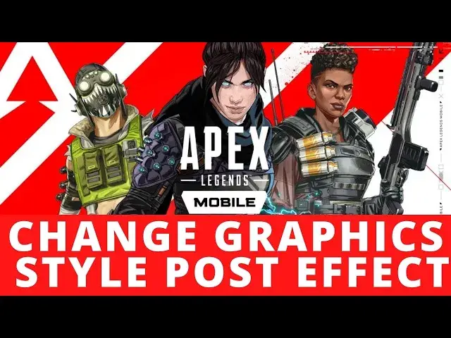 'Video thumbnail for Apex Legends Mobile - How To Change Graphics Style Post Effect Preset'