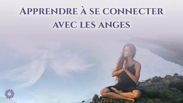 Video thumbnail for 👼 APPRENDRE À SE CONNECTER AVEC LES ANGES