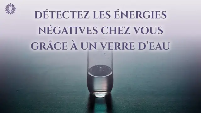 Video thumbnail for 🥛 DÉTECTEZ LES ÉNERGIES NÉGATIVES GRÂCE À UN VERRE D'EAU