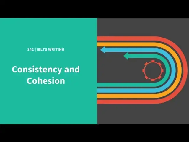 Video thumbnail for 142 IELTS Writing – Consistency and Coherence
