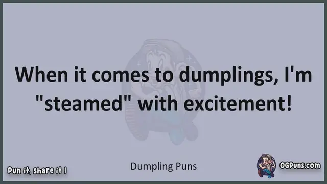 Video thumbnail for Dumpling - Jokes, Puns, Wordplays, and Laughter