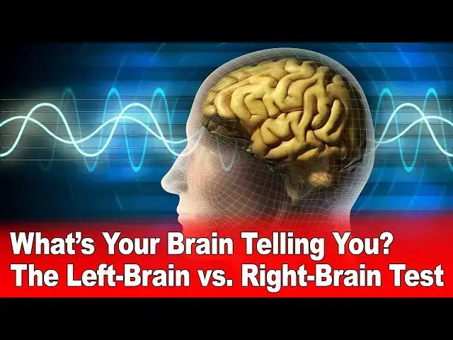 Video thumbnail for What’s Your Brain Telling You? The Left-Brain vs. Right-Brain Test