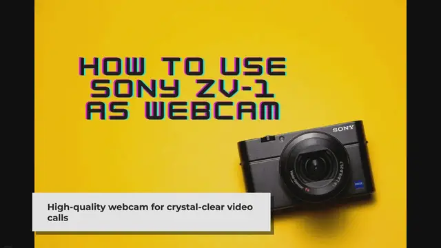 'Video thumbnail for How to Use Sony ZV-1 as Webcam: A Comprehensive Guide'