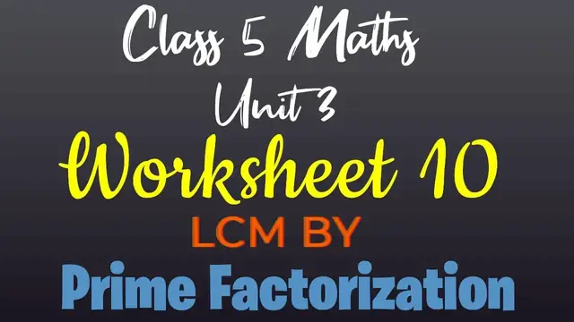 Video thumbnail for class 5 Maths// unit 3 WS 10// LCM By Prime Factorization//