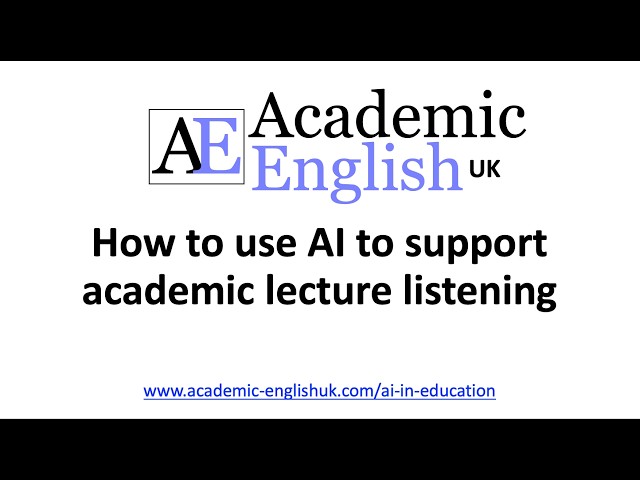 Video thumbnail for How to use AI to support academic lecture listening: lecture organisation and signposting.