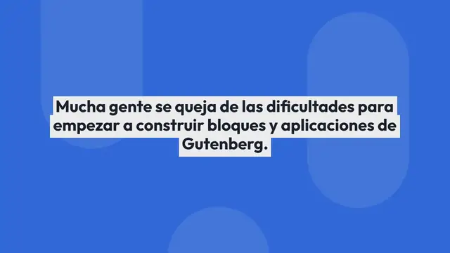 Video thumbnail for Construir Bloques Personalizados de Gutenberg: El Tutorial Definitivo de Desarrollo de Bloques