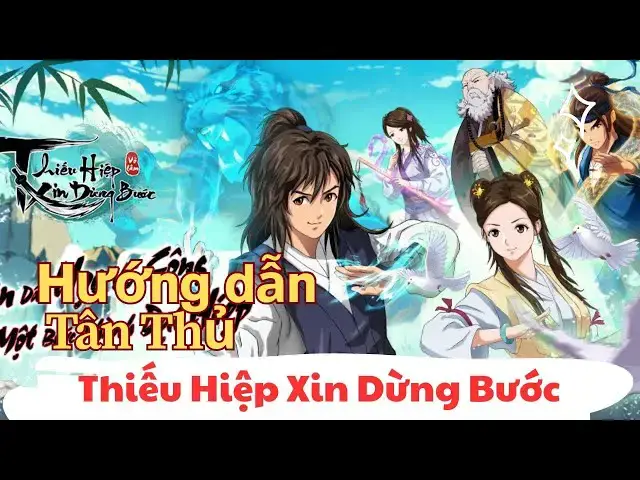 Video thumbnail for Thiếu Hiệp Xin Dừng Bước: Hướng Dẫn TÂN THỦ "Từ A Đến Z" - Vững Bước Giang Hồ!