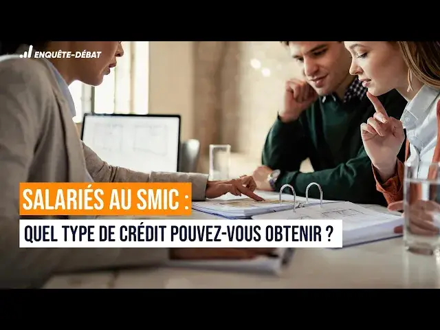 Video thumbnail for Salariés au SMIC : Quel type de crédit pouvez-vous obtenir ?