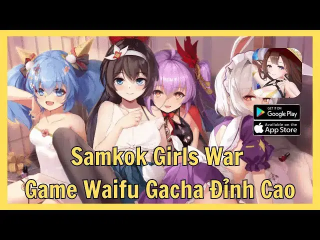 Video thumbnail for Samkok Girls War x7Game – Game Waifu Tam Quốc Gacha Đỉnh Cao | Review Từ A-Z