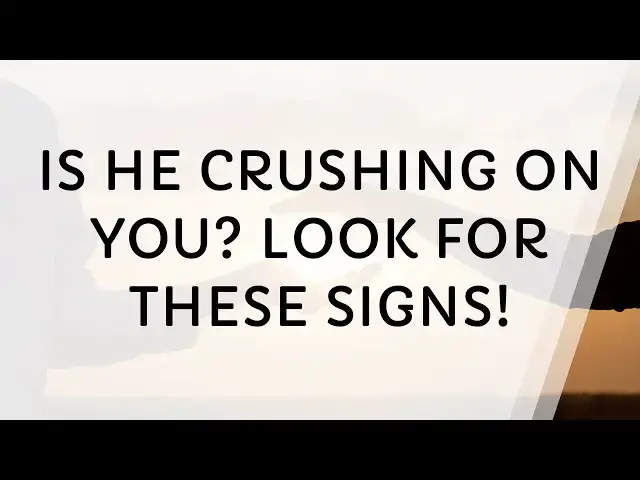 Video thumbnail for 10 Signs He’s Secretly Crushing On You (You Might Be Surprised!)