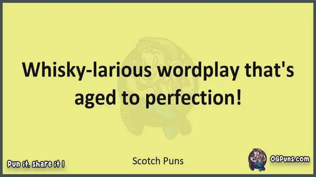 Video thumbnail for Scotch - Jokes, Puns, Wordplays, and Laughter