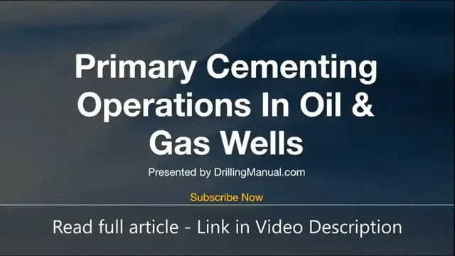 Video thumbnail for Drilling Manual | Primary Cementing | Easy Tips For Successful Jobs