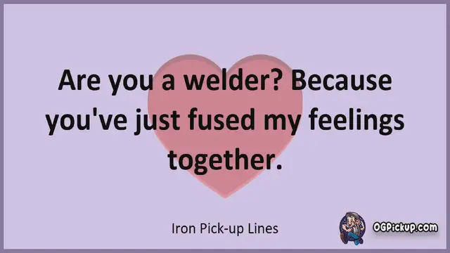 Video thumbnail for Iron - Pickup-Lines & Rizz for Him & for Her