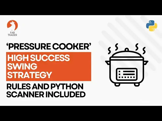 'Video thumbnail for Pressure Cooker -Swing Trading Strategy | Rules and Screener Included | FabTrader'