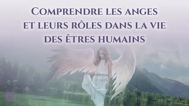 Video thumbnail for 👼 COMPRENDRE LES ANGES ET LEURS RÔLES DANS LA VIE DES ÊTRES HUMAINS