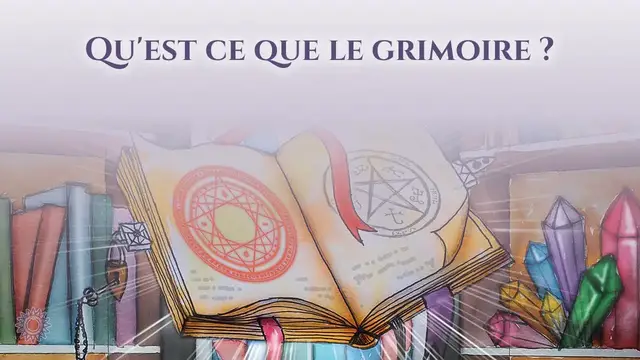 Video thumbnail for ☯ QU'EST-CE QUE LE GRIMOIRE ?