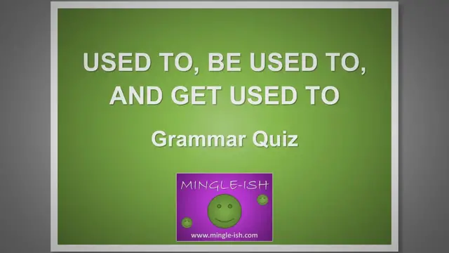Video thumbnail for Used To vs Be Used To vs Get Used To: Grammar Quiz #1