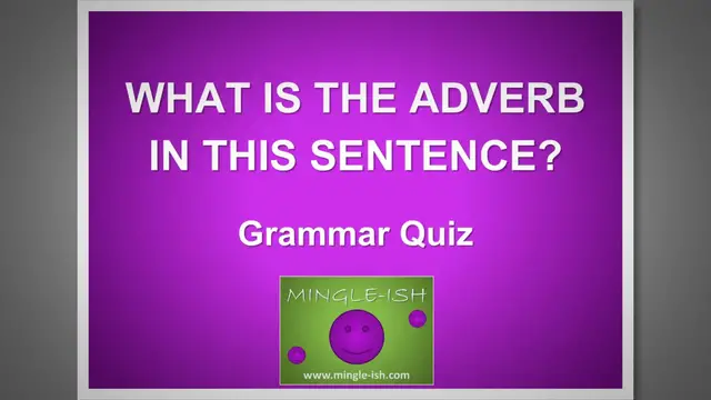 Video thumbnail for What is the Adverb in this Sentence? Grammar Quiz #2